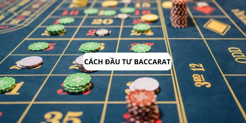 Kinh nghiệm làm giàu từ cách đầu tư Baccarat siêu đỉnh