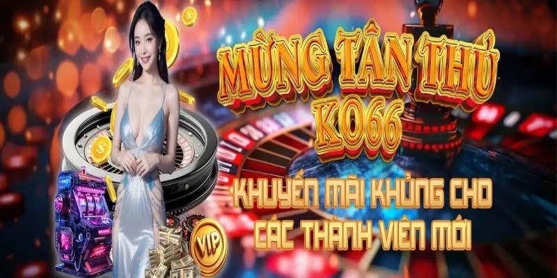 KO66 tặng thưởng 36K – Sự kiện khuyến mãi đỉnh cao