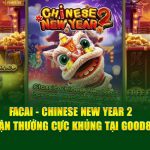 Chinese New Year 2 Nhận Thưởng Cực Khủng Tại God88