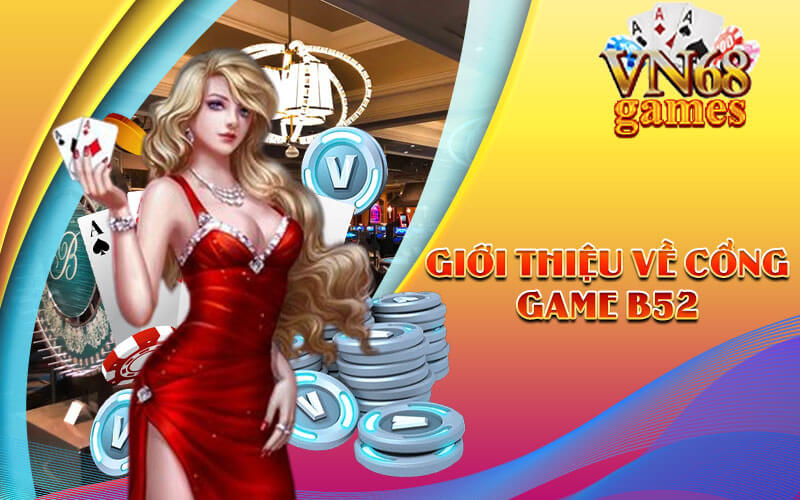 Cổng Game B52 – Cách Thức Đổi Thưởng Khuyến Mãi Mới Nhất