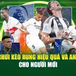 Mẹo Chơi Kèo Rung Hiệu Quả Và An Toàn Cho Người Mới