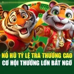 Nổ Hũ Tỷ Lệ Trả Thưởng Cao – Cơ Hội Thưởng Lớn Bất Ngờ